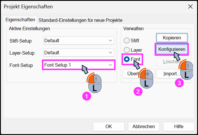 Dialog „Projekt Eigenschaften“ mit aktivem Font-Setup „Font Setup 1“, rechts im Bereich „Verwalten“ die Option „Font“ ausgewählt und Schaltfläche „Konfigurieren“ mit Mausklick hervorgehoben.