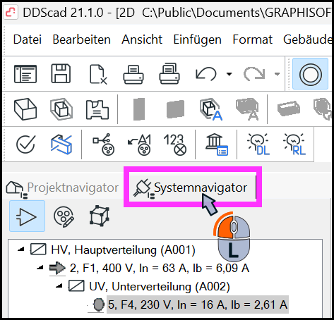 DDScad 2D-Oberfläche mit Symbolleiste oben und links eingeblendetem Projektnavigator, in dem der Bereich Systemnavigator mit Mausklick hervorgehoben ist, darunter eine Baumstruktur der Verteilungen HV und UV.