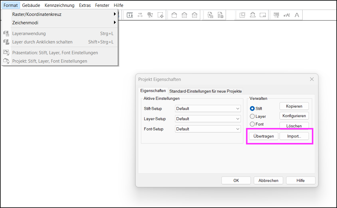 DDScad-Oberfläche mit geöffnetem Menü „Format“ und dem Dialogfeld „Projekt Eigenschaften“, Register „Eigenschaften“. Rechts unten sind die Schaltflächen „Übertragen“ und „Import…“ für Stift-, Layer- und Font-Setups pink hervorgehoben.