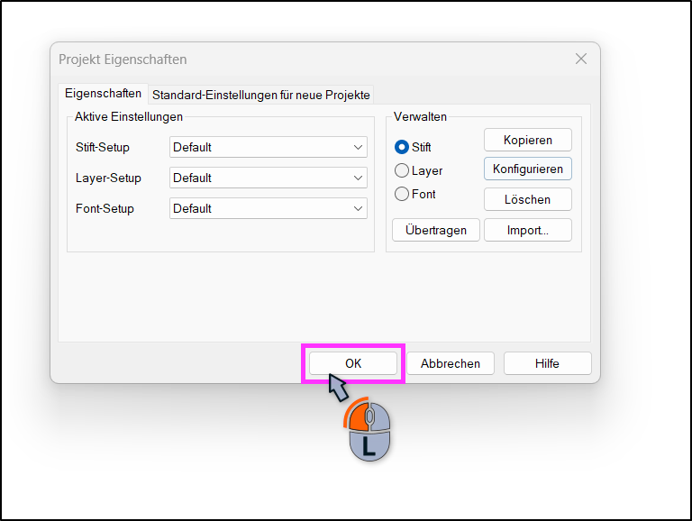 Dialog „Projekt Eigenschaften“ in DDScadmit Register „Eigenschaften“. Unten ist die Schaltfläche „OK“ pink hervorgehoben, darunter zeigt eine Mausgrafik einen Links-Klick, um den Dialog zu bestätigen.
